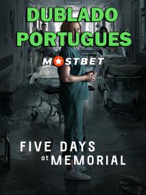 Cinco Dias no Hospital Memorial S01 E01-E08 <span style=color:#777>(2022)</span> 720p WEB-DL [Dublado Portugues] MOSTBET
