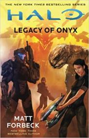 Halo Legacy of Onyx by Matt Forbeck (Halo #23)