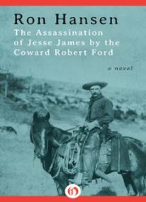 The Assassination of Jesse James by the Coward Robert Ford_ A Novel ( PDFDrive )