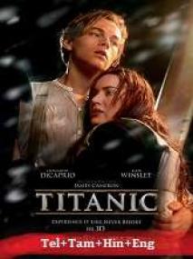 Titanic <span style=color:#777>(1997)</span> 720p BluRay - x264 - (DD 5.1 - 192Kbps) [Tel + Tam + Hin + Eng] - 2GB