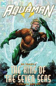 Aquaman - 80 Years of the King of the Seven Seas v01 - The Deluxe Edition <span style=color:#777>(2023)</span> (Digital) (Walkabout-DCP)
