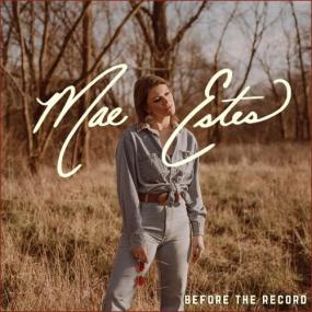 Mae Estes - Before the Record <span style=color:#777>(2023)</span> Mp3 320kbps [PMEDIA] ⭐️
