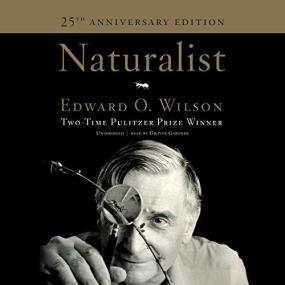 Edward O. Wilson -<span style=color:#777> 2020</span> - Naturalist - 25th Anniversary Edition (Biography)