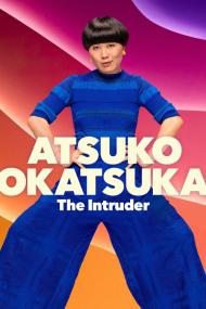 Atsuko Okatsuka The Intruder <span style=color:#777>(2022)</span> [PROPER] [720p] [WEBRip] <span style=color:#fc9c6d>[YTS]</span>
