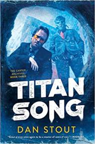 Titan Song by Dan Stout (The Carter Archives #3)