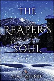 The Reaper's Soul by A M  Wilder (The Reaper Duology Book 2)