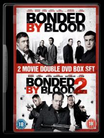 Bonded By Blood Duology [2010-2017] 720p BluRay x264 AC3 (UKBandit)
