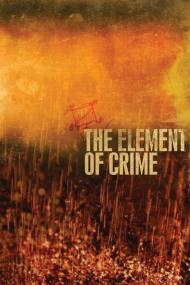 The Element Of Crime <span style=color:#777>(1984)</span> [CC BLU-RAY] [1080p] [BluRay] <span style=color:#fc9c6d>[YTS]</span>