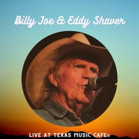 Billy Joe Shaver - Billy Joe & Eddy Shaver (Live at the Texas Music Cafe®) <span style=color:#777>(2023)</span> Mp3 320kbps [PMEDIA] ⭐️