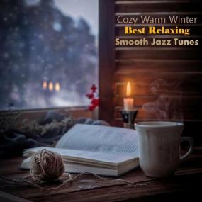 VA - Cozy Warm Winter_ Best Relaxing Smooth Jazz Tunes <span style=color:#777>(2023)</span> MP3