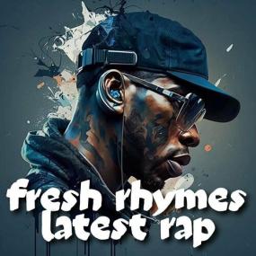 Various Artists - fresh rhymes latest rap <span style=color:#777>(2023)</span> Mp3 320kbps [PMEDIA] ⭐️