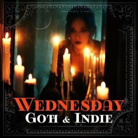 Various Artists - Wednesday Goth & Indie <span style=color:#777>(2023)</span> Mp3 320kbps [PMEDIA] ⭐️