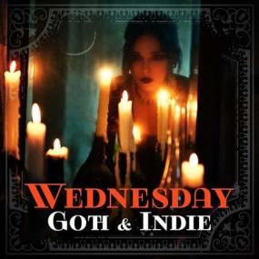 Wednesday Goth & Indie <span style=color:#777>(2023)</span>