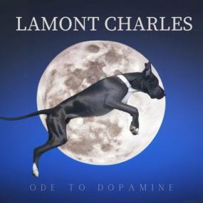 Lamont Charles -<span style=color:#777> 2023</span> - Ode to Dopamine (FLAC)