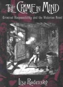 The Crime in Mind_ Criminal Responsibility and the Victorian Novel   ( PDFDrive )