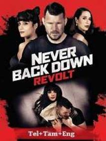Never Back Down Revolt <span style=color:#777>(2021)</span> 720p BluRay - Org Auds [Telugu + Tamil + Eng]