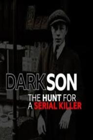 Dark Son The Hunt For A Serial Killer <span style=color:#777>(2019)</span> [720p] [WEBRip] <span style=color:#fc9c6d>[YTS]</span>