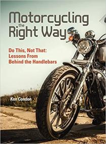 [ TutGator com ] Motorcycling the Right Way - Do This, Not That - Lessons From Behind the Handlebars