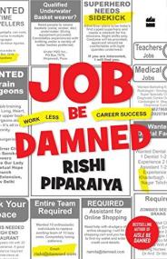Job Be Damned - Work Less  Career Success  [True EPUB]