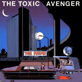 The Toxic Avenger - Yes Future (Extended) <span style=color:#777>(2023)</span> [16Bit-44.1kHz] FLAC [PMEDIA] ⭐️