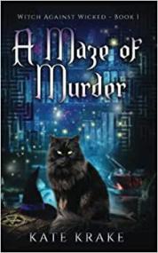 A Maze of Murder by Kate Krake (Witch Against Wicked #1)