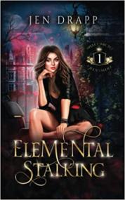 Elemental Stalking (Welcome to Freyshire #1) by Jen Drapp
