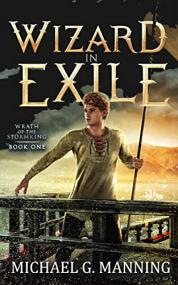 Wizard in Exile (Wrath of the Stormking Book 1) by Michael G  Manning