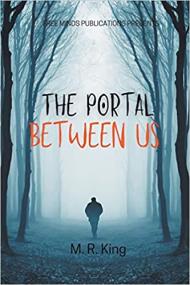 The Portal Between Us by M  R  King