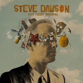 <span style=color:#777>(2023)</span> Steve Dawson - Eyes Closed, Dreaming [FLAC]