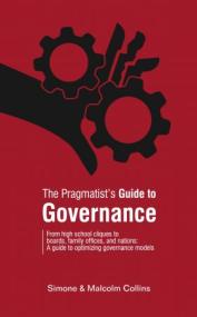 [ TutGator com ] The Pragmatist's Guide to Governance - From high school cliques to boards, family offices, and nations