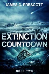 Extinction Countdown by James D  Prescott (Ancient Origins Series Book 2)