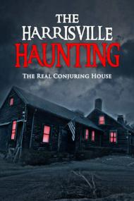 The Harrisville Haunting The Real Conjuring House<span style=color:#777> 2022</span> 1080p WEBRip x265-LAMA[TGx]