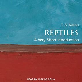 T.S. Kemp -<span style=color:#777> 2019</span> - Reptiles꞉ A Very Short Introduction (Science)