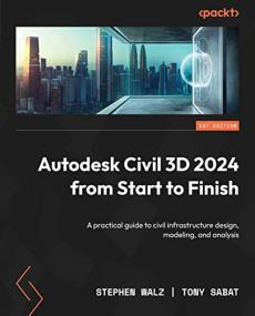 Autodesk Civil 3D<span style=color:#777> 2024</span> from Start to Finish (True EPUB)