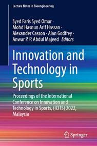 [ CourseWikia com ] Innovation and Technology in Sports - Proceedings of the International Conference on Innovation and Technology in Sports