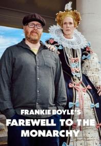 Frankie Boyles Farewell To The Monarchy<span style=color:#777> 2023</span> 720p WEB-DL x264 BONE
