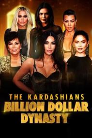 The Kardashians Billion Dollar Dynasty <span style=color:#777>(2023)</span> [720p] [WEBRip] <span style=color:#fc9c6d>[YTS]</span>