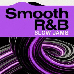 Various Artists - Smooth R&B Slow Jams <span style=color:#777>(2023)</span> Mp3 320kbps [PMEDIA] ⭐️