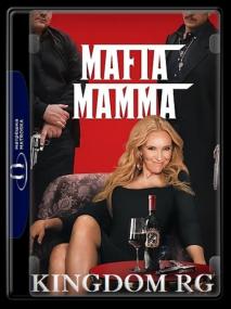 Mafia Mamma<span style=color:#777> 2023</span> 1080p WEB-Rip HEVC  x265 10Bit AC-3  5 1-MSubs - KINGDOM_RG