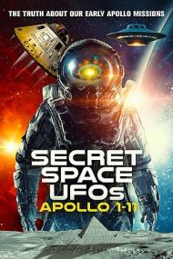 Secret Space UFOs Apollo 1-11<span style=color:#777> 2023</span> 1080p WEBRip x265<span style=color:#fc9c6d>-RARBG</span>