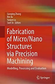 [ CourseWikia com ] Fabrication of Micro - Nano Structures via Precision Machining (epub)