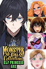 Monster Girl Collection Volumes 1 Through 4 Elf Princess Arc Box Set by Sebastian Guzman