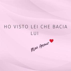 V A  - Ho visto lei che bacia lui - Mon Amour (2023 Pop) [Flac 16-44]