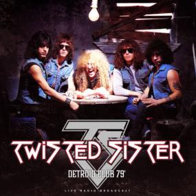 Twisted Sister - Detroit Club '79 (live) <span style=color:#777>(2023)</span> FLAC [PMEDIA] ⭐️