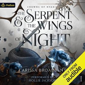 Carissa Broadbent -<span style=color:#777> 2023</span> - The Serpent and the Wings of Night (Fantasy)