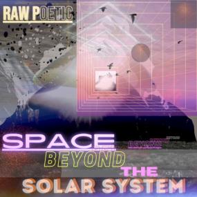 Raw Poetic - Space Beyond The Solar System (Web<span style=color:#777> 2022</span>, FLAC) vtwin88cube