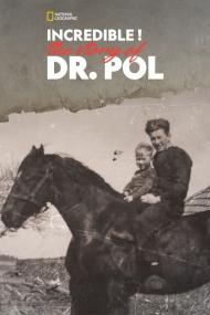 The Incredible Dr  Pol Incredible The Story Of Dr  Pol <span style=color:#777>(2015)</span> [1080p] [WEBRip] [5.1] <span style=color:#fc9c6d>[YTS]</span>