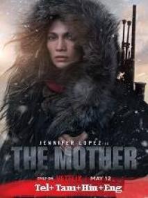 The Mother <span style=color:#777>(2023)</span> 1080p TRUE WEB-DL - AVC - (DD 5.1 - 640Kbps) [Tel + Tam + Hin + Eng]