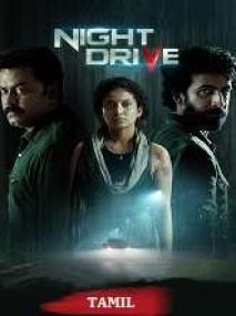 Night Drive <span style=color:#777>(2023)</span> 1080p Tamil WEB-DL - HQ - AVC - (DD 5.1 - 384Kbps & AAC) - 1.9GB