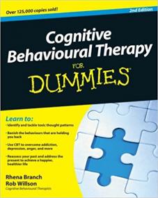 Cognitive Behavioural Therapy For Dummies [Dummies1337]
